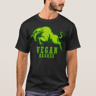 Vegan Badass Gift Green Vegan Food Veganism T-Shirt