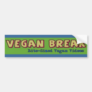 Vegan Break Bumper Sticker