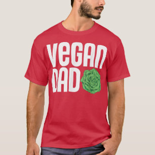 Vegan Dad Like A Regular Dad Vegetarian Father Fat T-Shirt