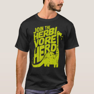 Vegan Dinosaur Join The Herbivore Herd Vegetarian T-Shirt