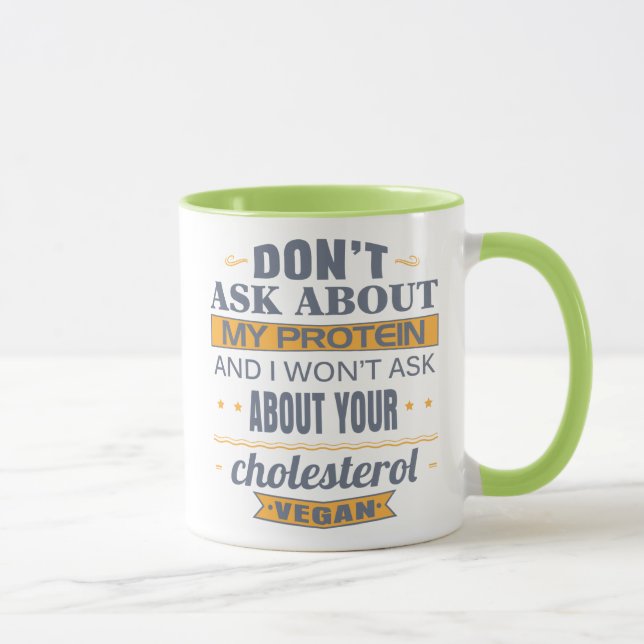 Vegan Don't Ask About My Protein Mug (Right)