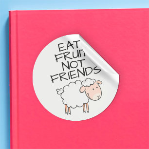 Vegan eat fruits not friends cute white sheep classic round sticker