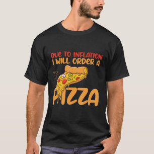 vegan eat order due to inflation I will order a pi T-Shirt