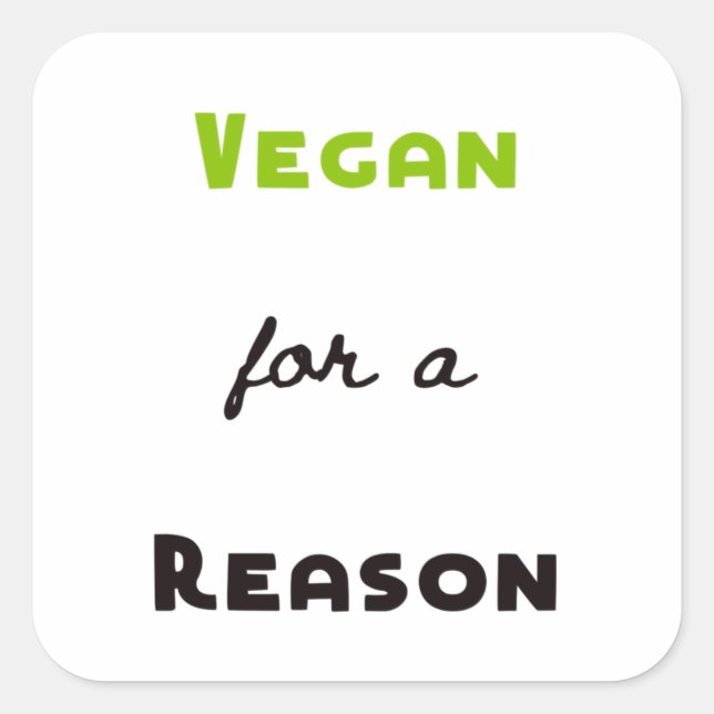 Vegan for a Reason Square Sticker (Front)