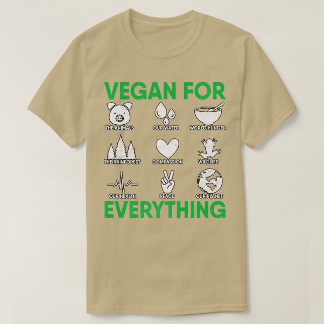 Vegan For Everything Plant Vegetarian Diet Veggies T-Shirt (Design Front)
