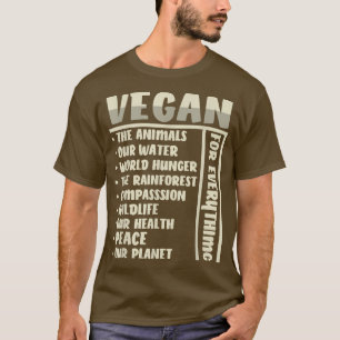 Vegan For Everything T-Shirt