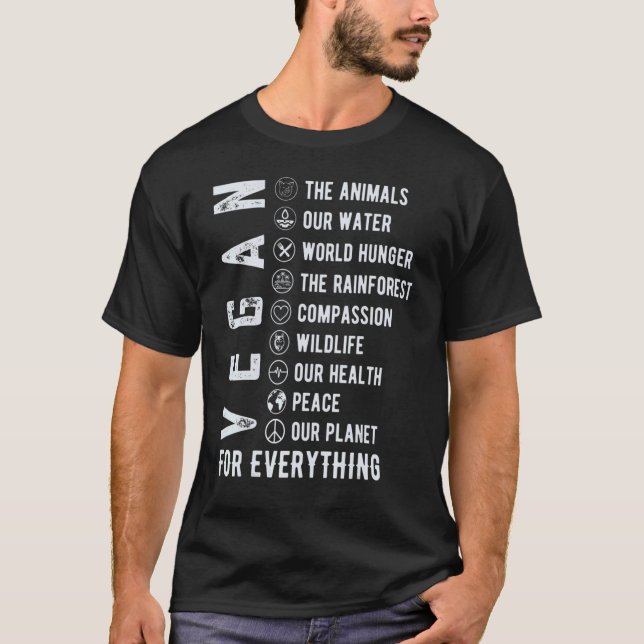 Vegan For Everything T-Shirt (Front)