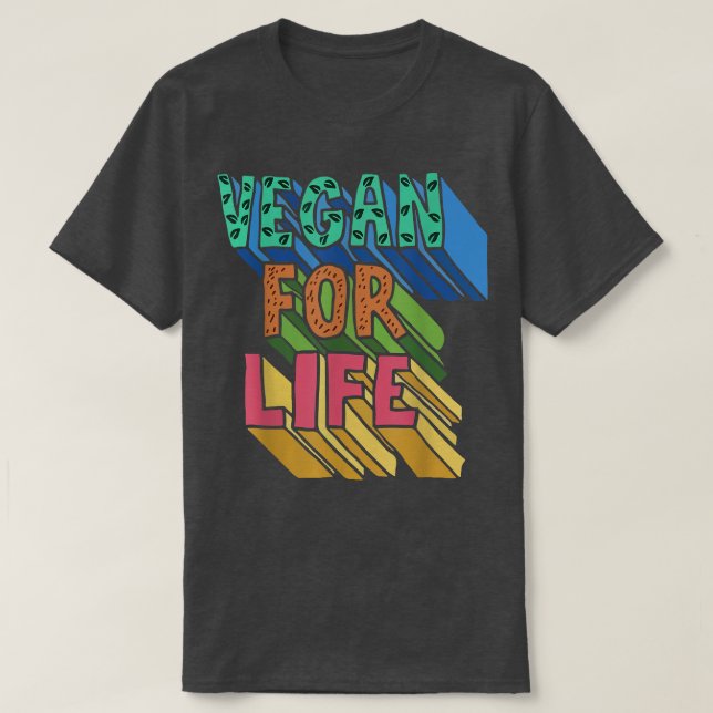 Vegan For Life World Vegetarian Day Plant Based Ve T-Shirt (Design Front)