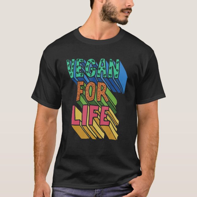 Vegan For Life World Vegetarian Day Plant Based Ve T-Shirt (Front)