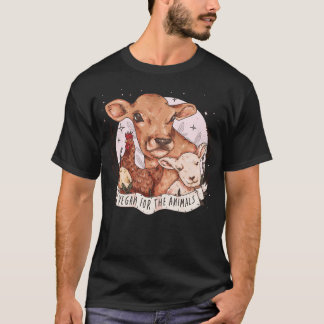 Vegan For The Animals T-Shirt