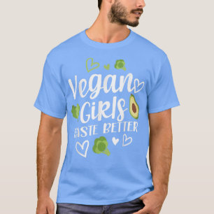 Vegan Girls Taste Better Vegetarian Veganism Veggi T-Shirt