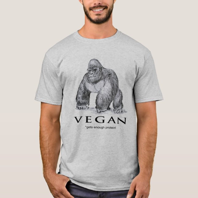 Vegan gorilla gets enough protein funny T-Shirt (Front)