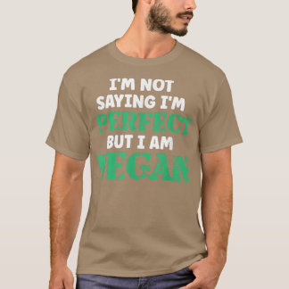 Vegan Humor Quotes Plant Based Vegetarian Healthy  T-Shirt