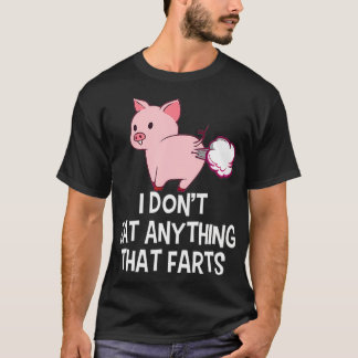 Vegan I Don't Eat Anything That Farts Funny Pro V T-Shirt