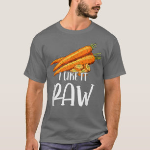 Vegan I Like It Raw Carrot Funny Vegetable Vegetar T-Shirt