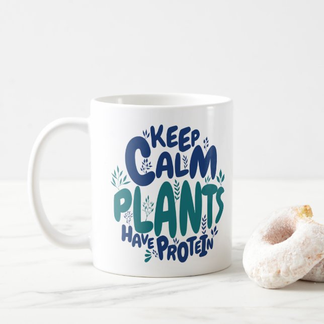 Vegan Keep Calm Plants Have Protein Vegetarian Fun Coffee Mug (With Donut)