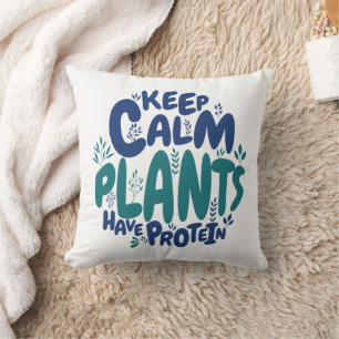 Vegan Keep Calm Plants Have Protein Vegetarian Fun Cushion