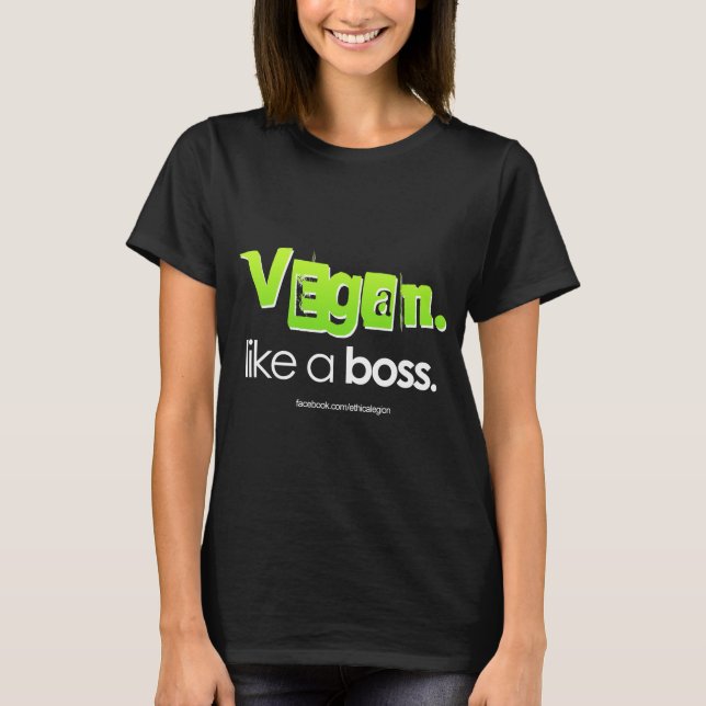 Vegan. Like A Boss. T-Shirt (Front)