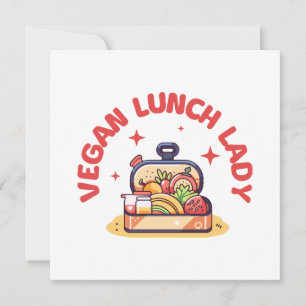 VEGAN LUNCH LADY’S INVITATION