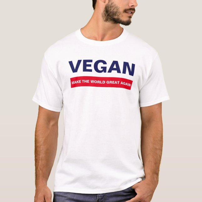 VEGAN MAKE THE WORLD GREAT AGAIN T-Shirt (Front)