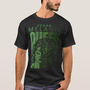 Vegan Melanin Queen Black Womans African American  T-Shirt
