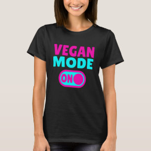 Vegan Mode ON Plant-Based Lifestyle T-Shirt