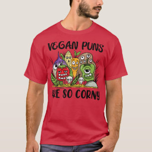 Vegan Puns Are So Corny Vegan Food Healthy Lifesty T-Shirt