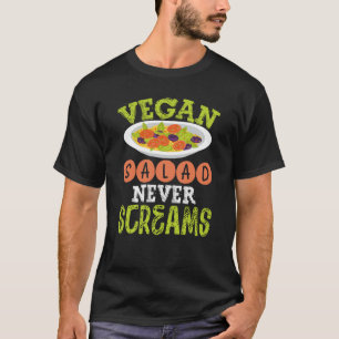 Vegan Salad Never Screams Veganism T-Shirt