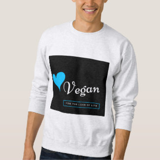 Vegan sweatshirt for men/women - love life