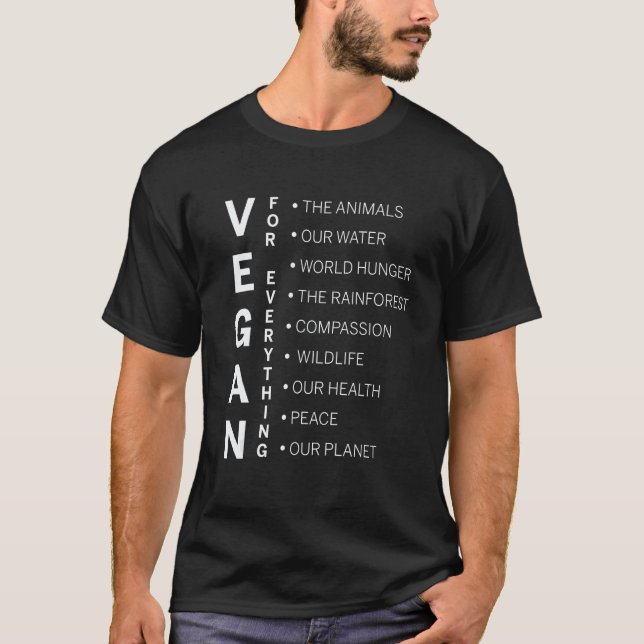 VEGAN T SHIRT Vegan for Everything (Front)