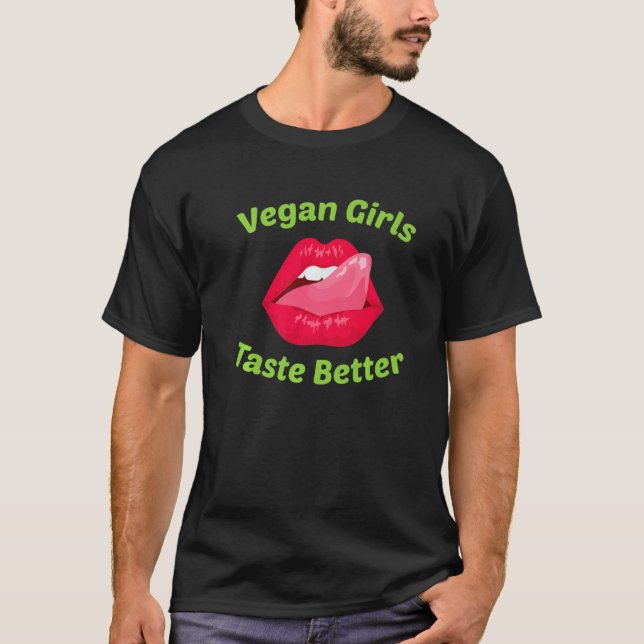 Vegan Vegan Girls Taste Better No Meat T-Shirt (Front)