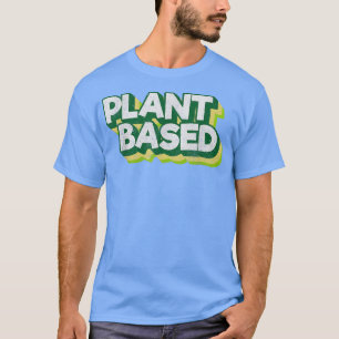 Vegan Vegetarian Food Vegans Plant Based Green Vin T-Shirt