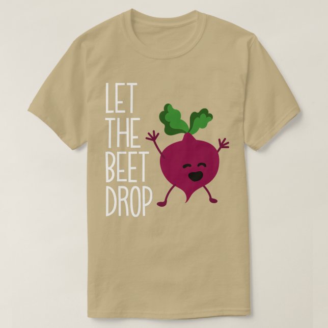 Vegan Vegetarian Gardening Beetroot Let The Beet D T-Shirt (Design Front)