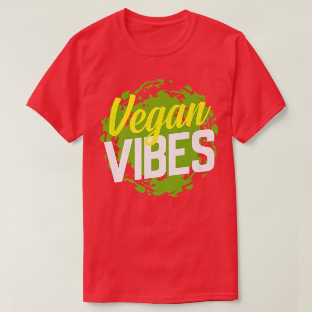 Vegan Vibes Cool Plant Based Diet Vegetarians  T-Shirt (Design Front)