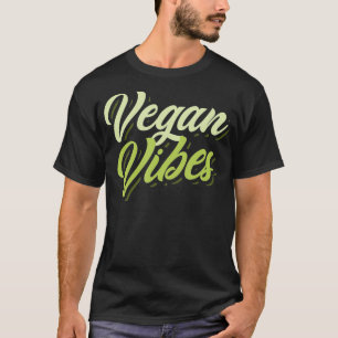 Vegan Vibes Plant-Based Diet Vegetarians T-Shirt