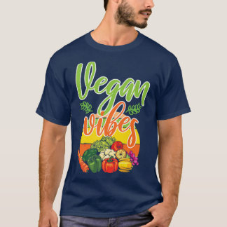 Vegan Vibes, Vegan Vegetarian Veganism  T-Shirt