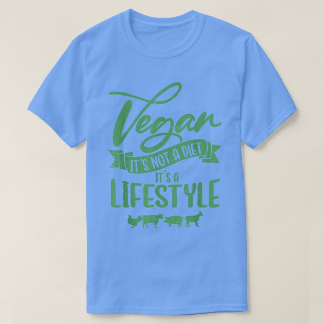 Veganism It's Not A Diet It's A Lifestyle Vegan  T-Shirt (Design Front)