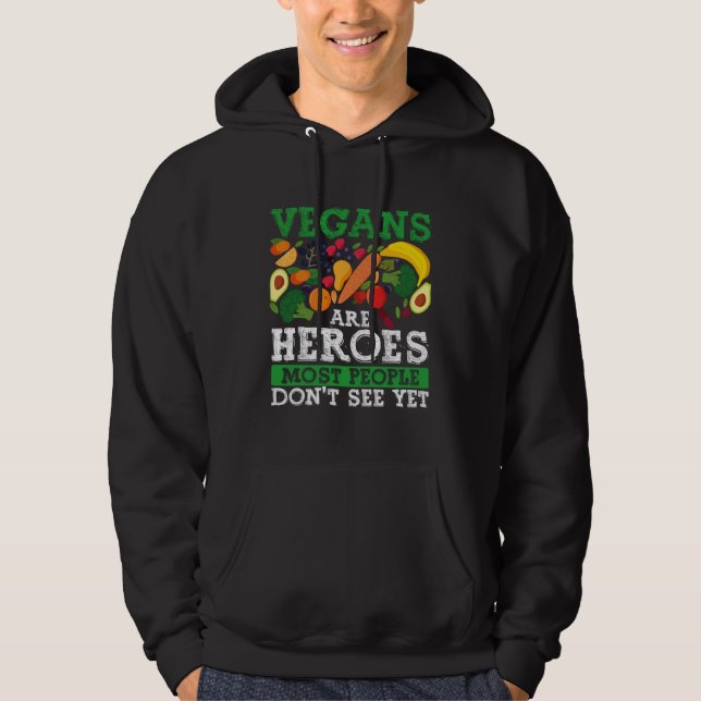 Vegans Are Heroes Most People Don´t See Yet Vegani Hoodie (Front)