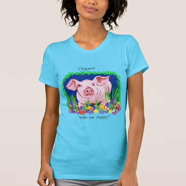 Vegans make me happy! Cute pig tshirt (Front)