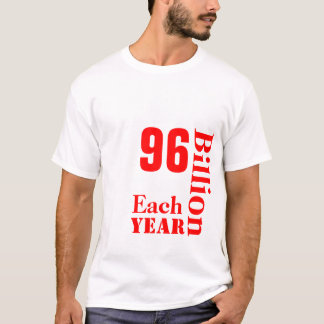 VEGANS, SAVE, 96, Billion, Lives, Each, Year T-Shirt