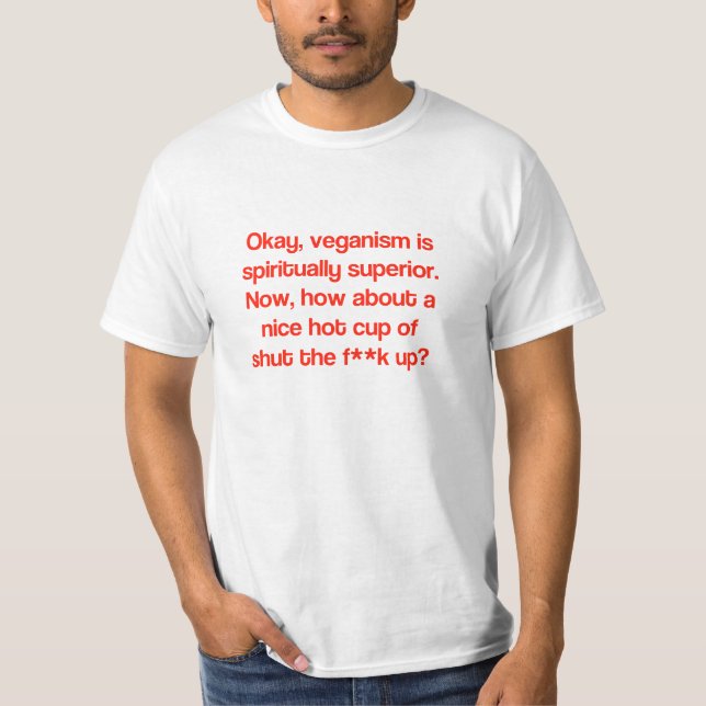 vegans superior? T-Shirt (Front)