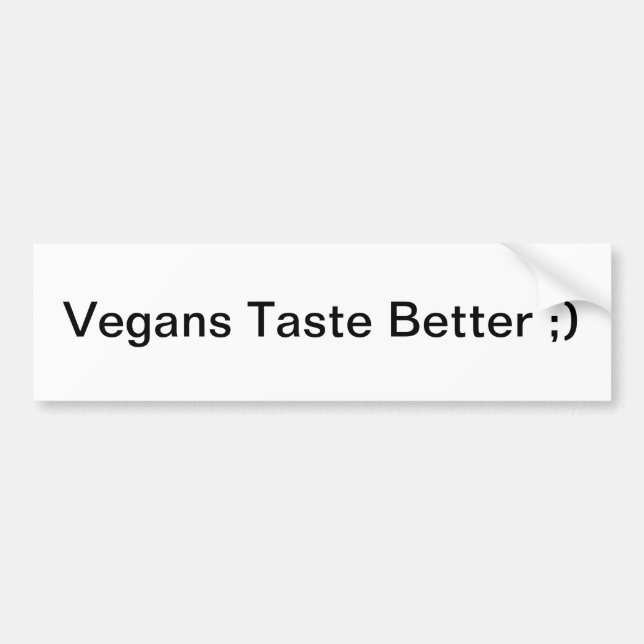 Vegans Taste Better ;) Bumper Sticker (Front)