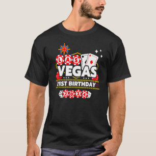 Vegas 21st Birthday - Vegas Birthday - Vegas Birth T-Shirt