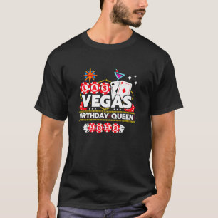 Vegas Birthday Party Birthday Queen Vegas Birthday T-Shirt