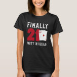 Vegas Birthday Party in Las Vegas 21st Birthday T-Shirt<br><div class="desc">Vegas Birthday Party in Las Vegas 21st Birthday</div>