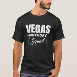 Vegas Birthday Squad Birthday Party T Shirt