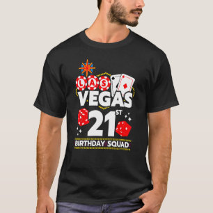 Vegas Birthday - Vegas 21st Birthday - Vegas Birth T-Shirt