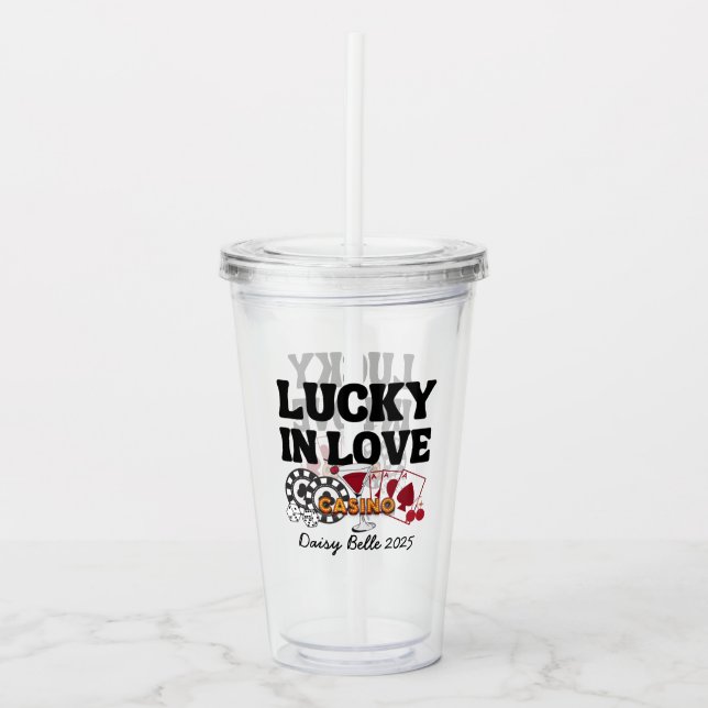 Vegas Lucky In Love Bachelorette Acrylic Tumbler (Front)