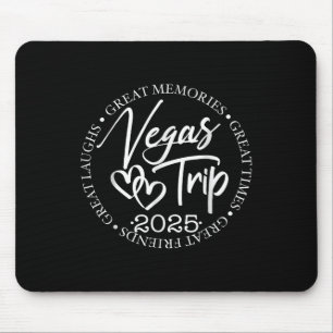 Vegas Trip 2025 Great Laughs Memories Times Friend Mouse Pad