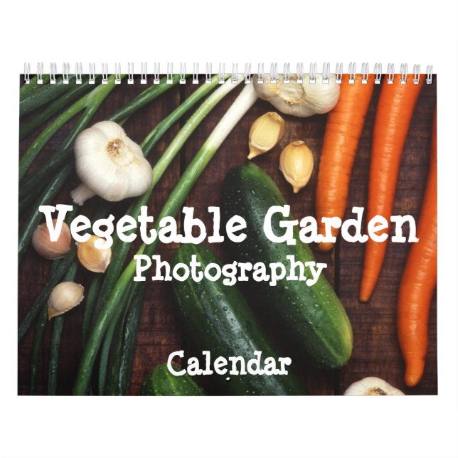 Vegetable Garden Photography Calendar (Cover)